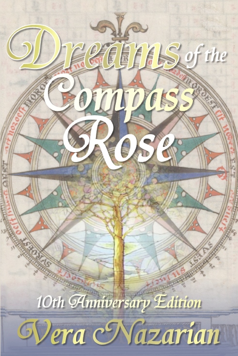 Dreams of the Compass Rose (10th Anniversary Edition) by Vera Nazarian