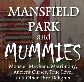 Mansfield Park and Mummies