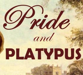 Pride and Platypus: Mr. Darcy's Dreadful Secret